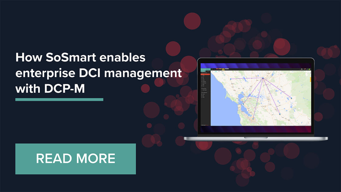 Text: "How SoSmart enables enterprise DCI management with DCP-M." Laptop displays map. Button: "READ MORE".